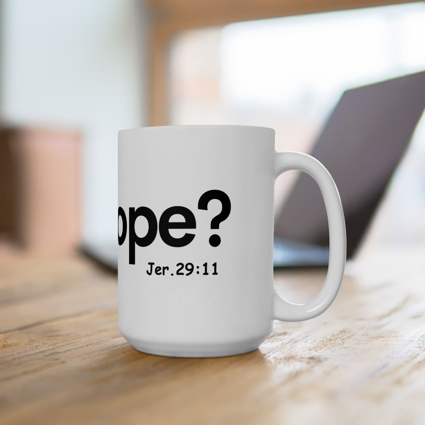 Got Hope? Mug (Jeremiah 29:11) 15oz